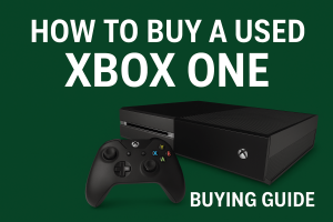 Best Used Xbox One Buying Tips